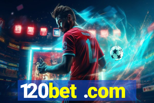 120bet .com